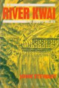 John Stewart Signed Book To The River Kwai Two Journeys 1943, 1979, 1988 First Edition Hardback Book