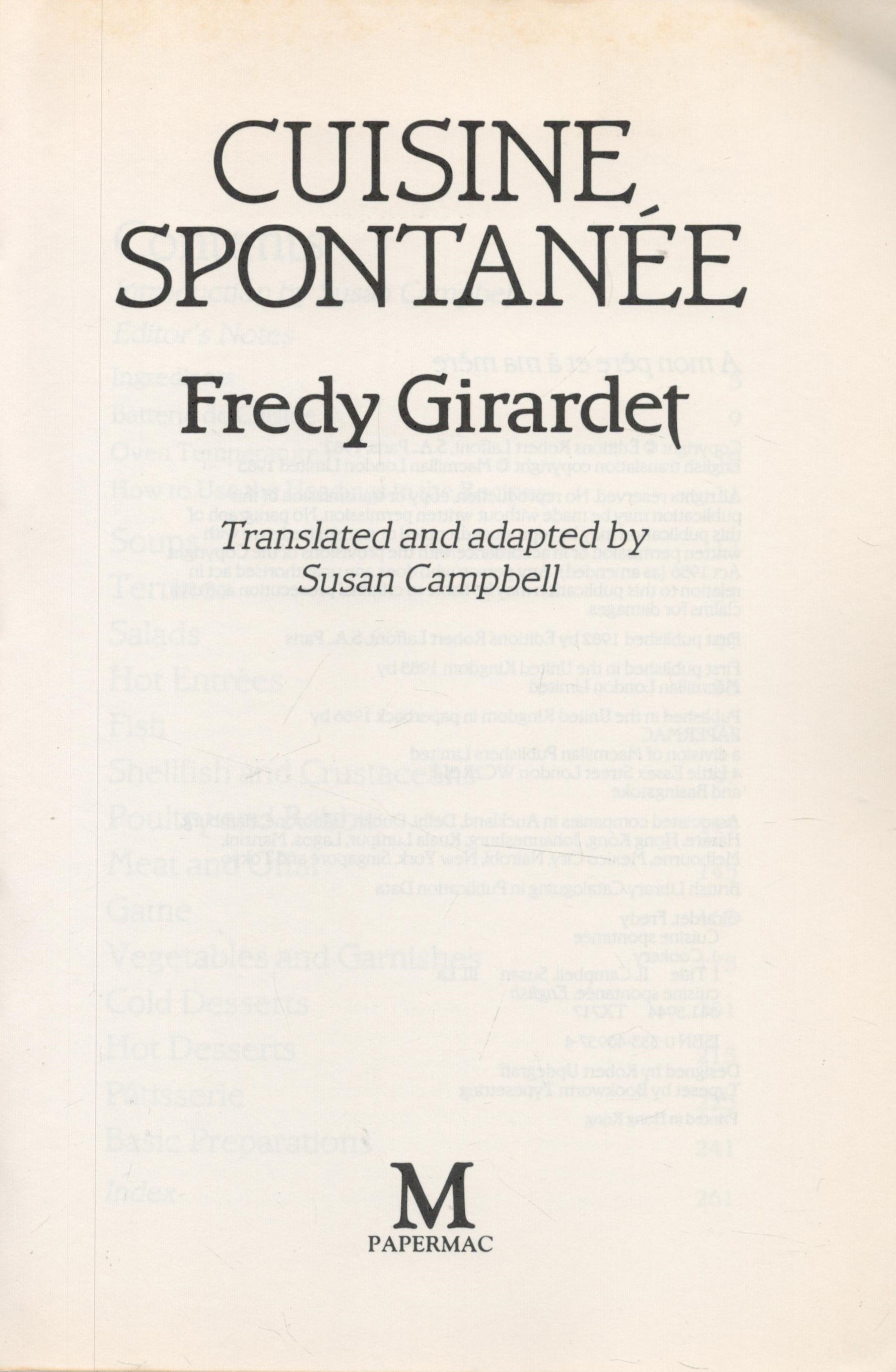 Cuisine Spontanee by Fredy Girardet 1985 First English Translation Edition Softback Book with 266 - Image 2 of 3