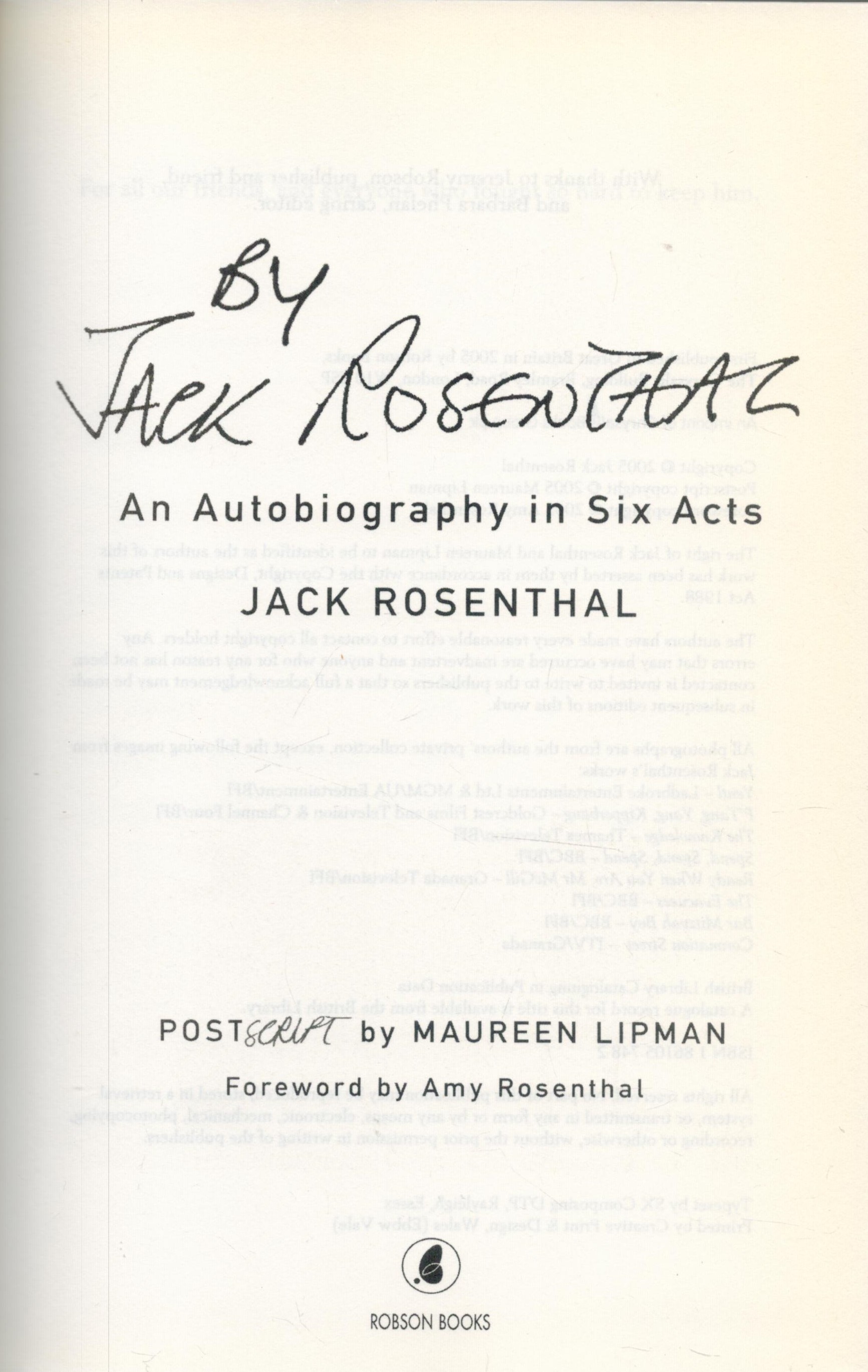 An Autobiography in Six Acts by Jack Rosenthal 2005 First Edition Hardback Book with 398 pages - Image 2 of 3