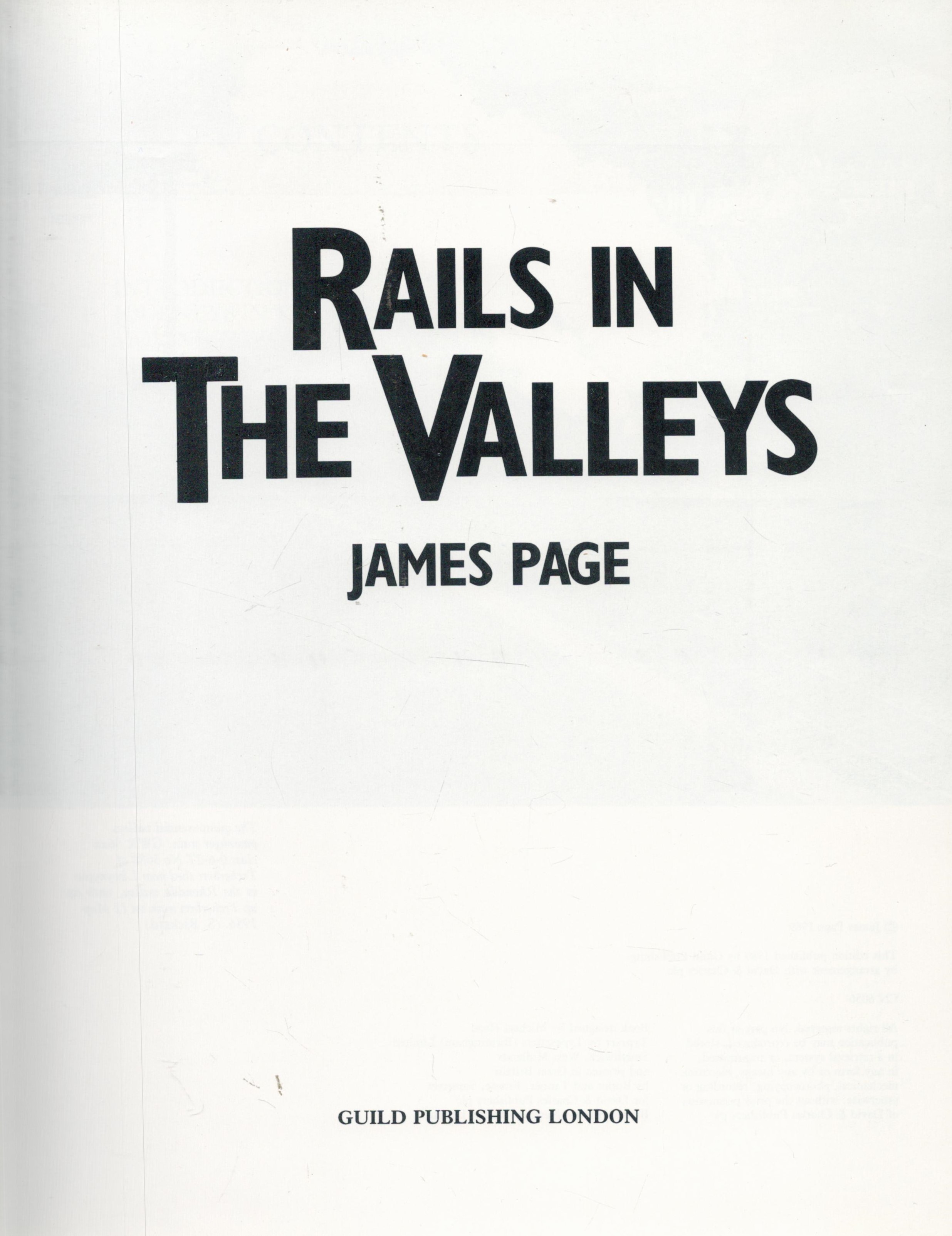 Rails in The Valleys by James Page 1989 edition unknown Hardback Book with 192 pages published by - Image 2 of 3