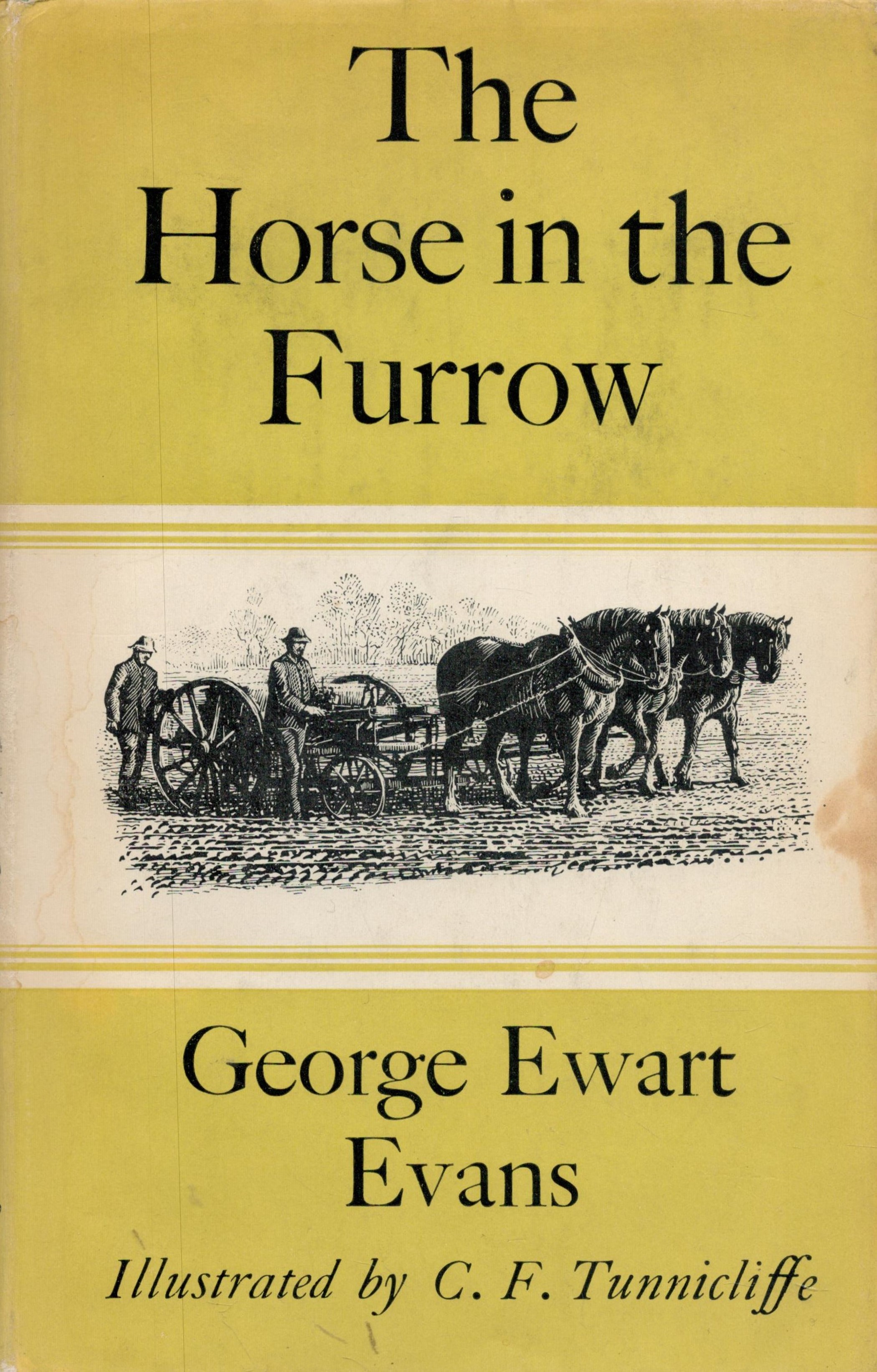 The Horse In The Furrow by George Ewart Evans 1960 First Edition Hardback Book with 292 pages