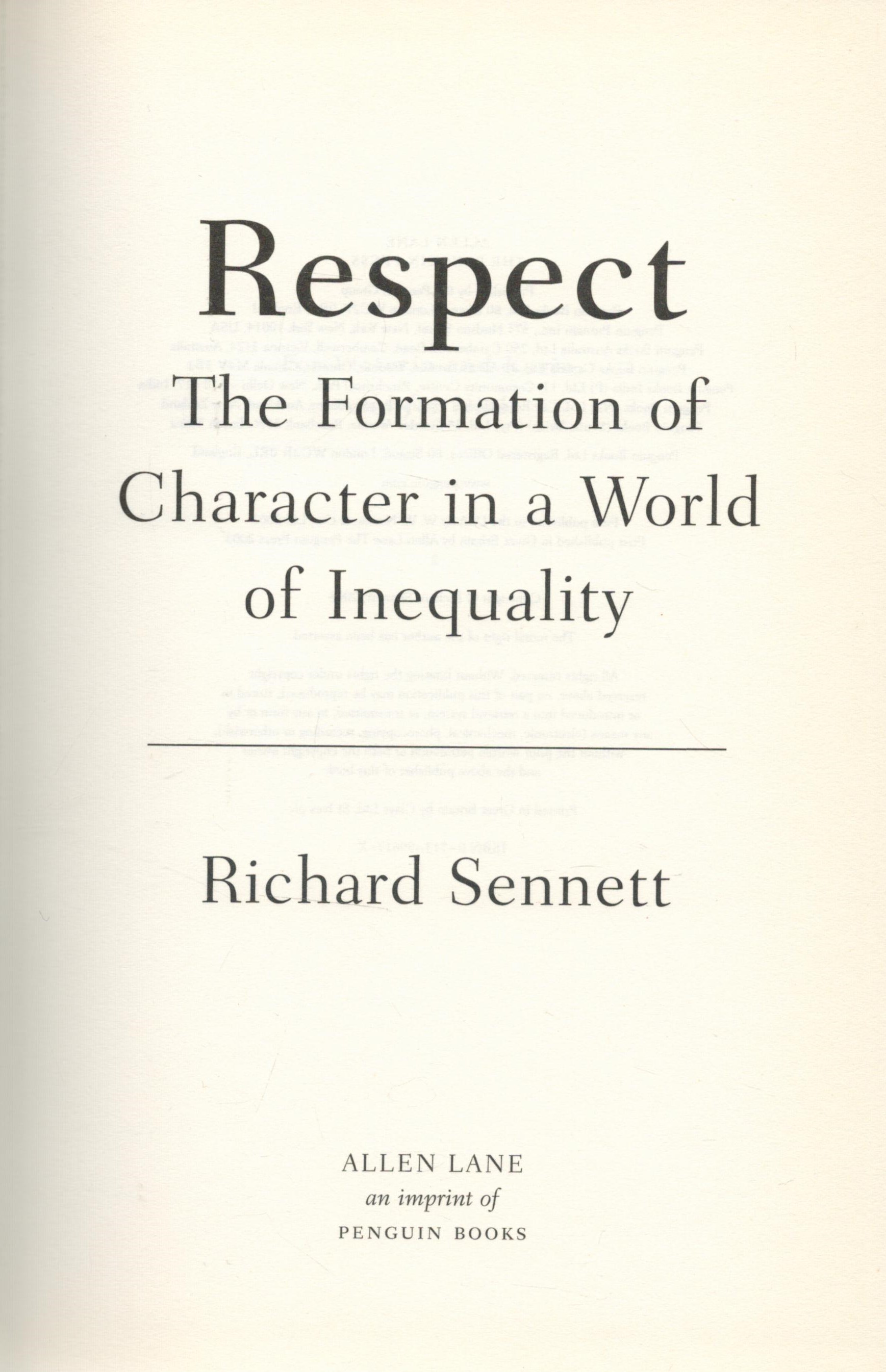 Respect The Formation of Character in an Age of Inequality by Richard Sennett 2003 First Edition - Image 2 of 3