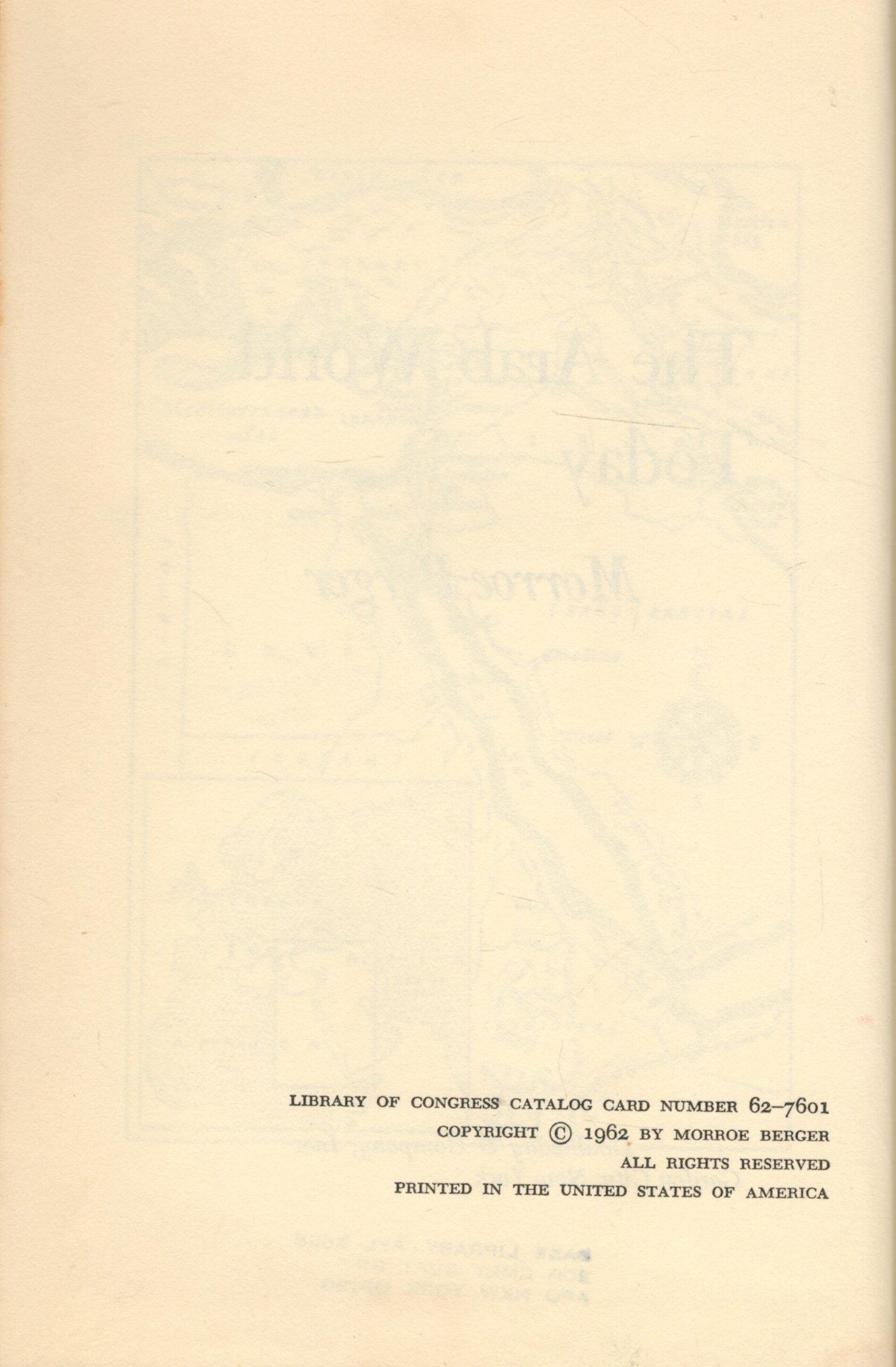 The Arab World Today by Morroe Berger 1962 First Edition Hardback Book with 480 pages published by - Image 3 of 3