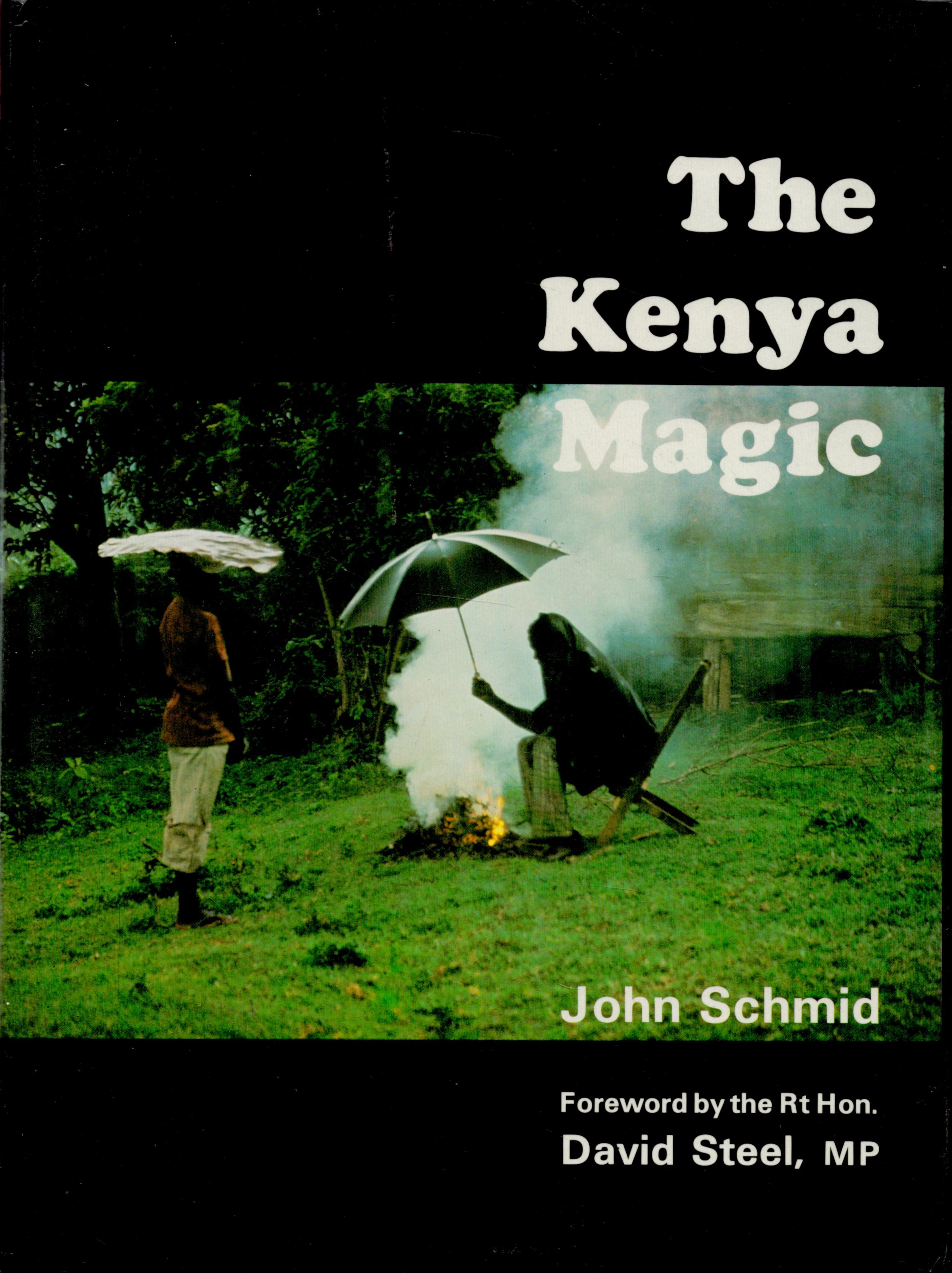 The Kenya Magic by John Schmid 1983 First Edition Hardback Book with 192 pages published by