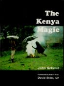 The Kenya Magic by John Schmid 1983 First Edition Hardback Book with 192 pages published by
