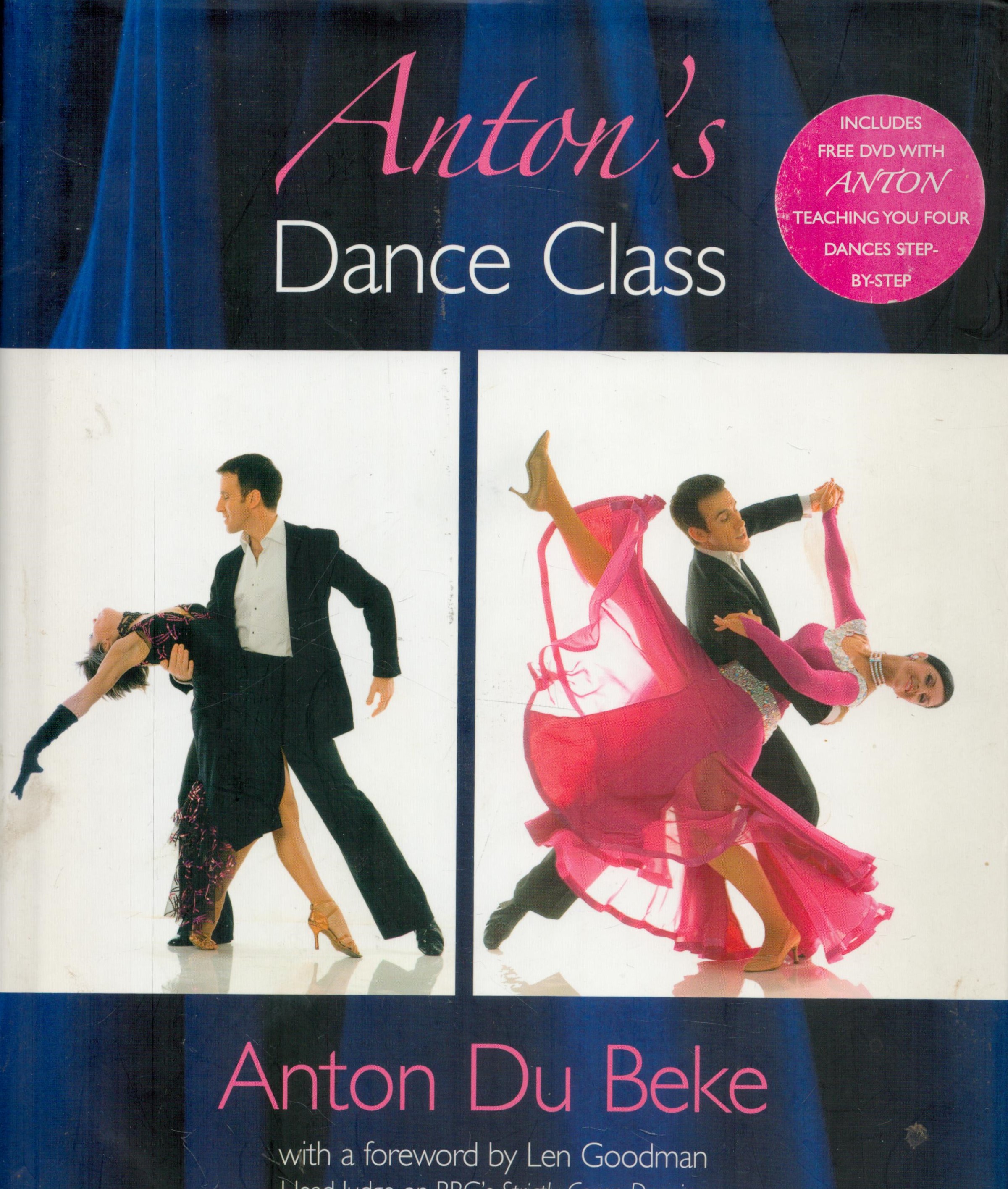 Anton Du Beke Signed Book Anton's Dance Class by Anton Du Beke 2007 First Edition Hardback Book with