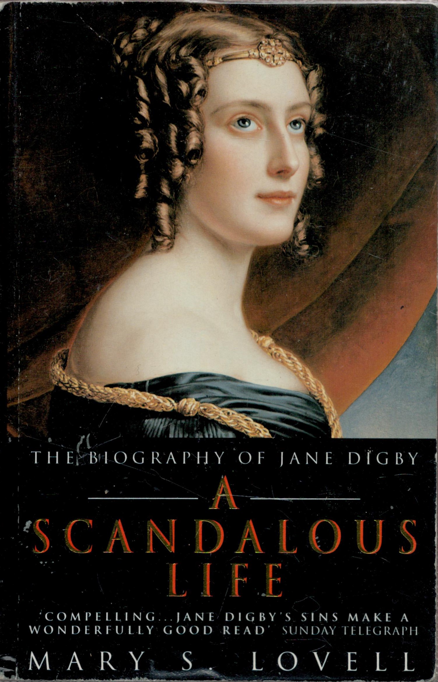 A Scandalous Life The Biography of Jane Digby el Mazrab by Mary S Love 1996 First UK Paperback