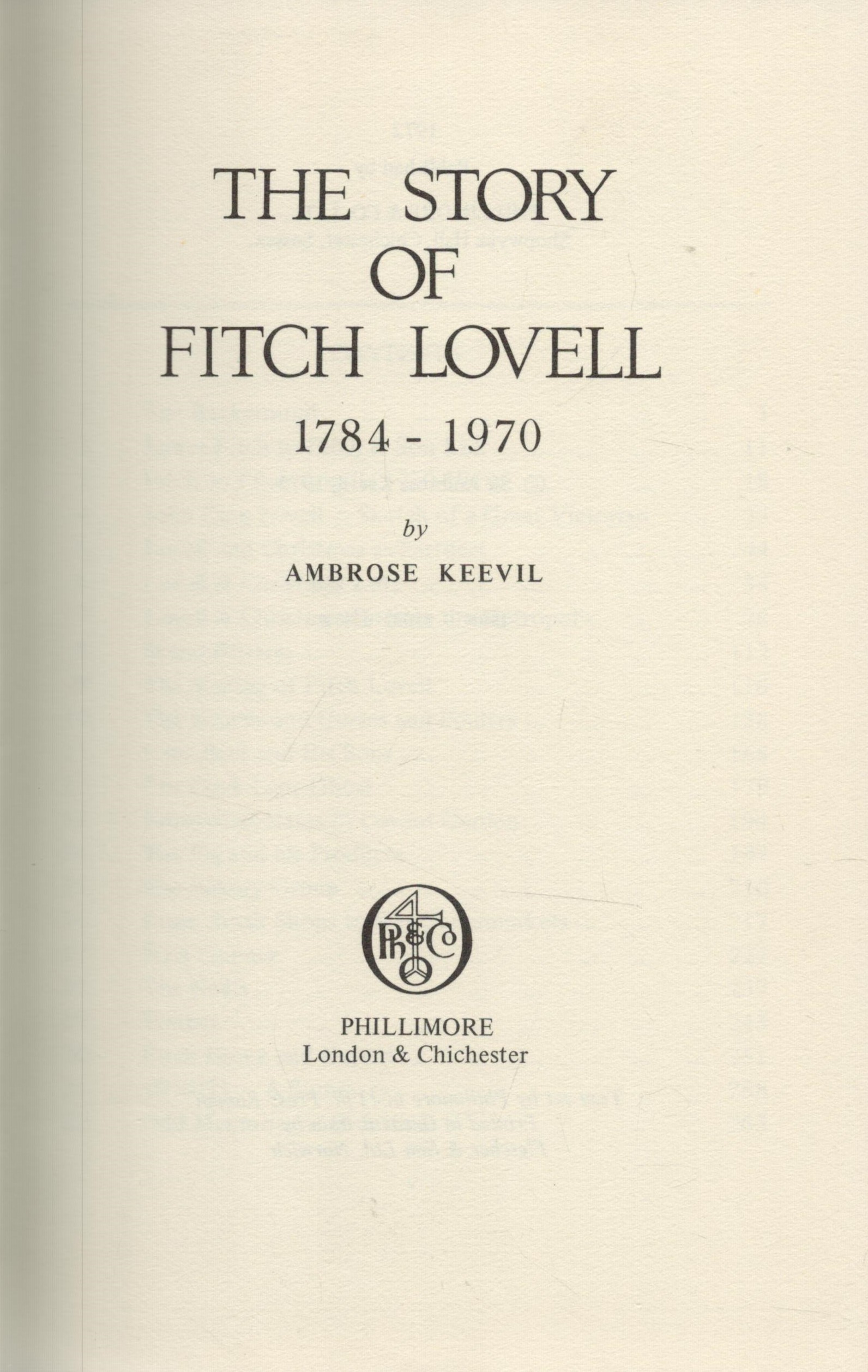 The Story of Fitch Lovell 1784 1970 by Ambrose Keevil 1972 First Edition Hardback Book with 304 - Image 2 of 3