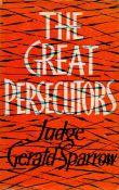 The Great Persecutors by Judge Gerald Sparrow 1972 First Edition Hardback Book with 160 pages