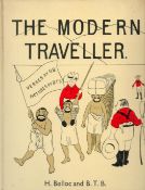 The Modern Traveller by H Belloc and B T B 1972 edition unknown Hardback Book with 80 pages