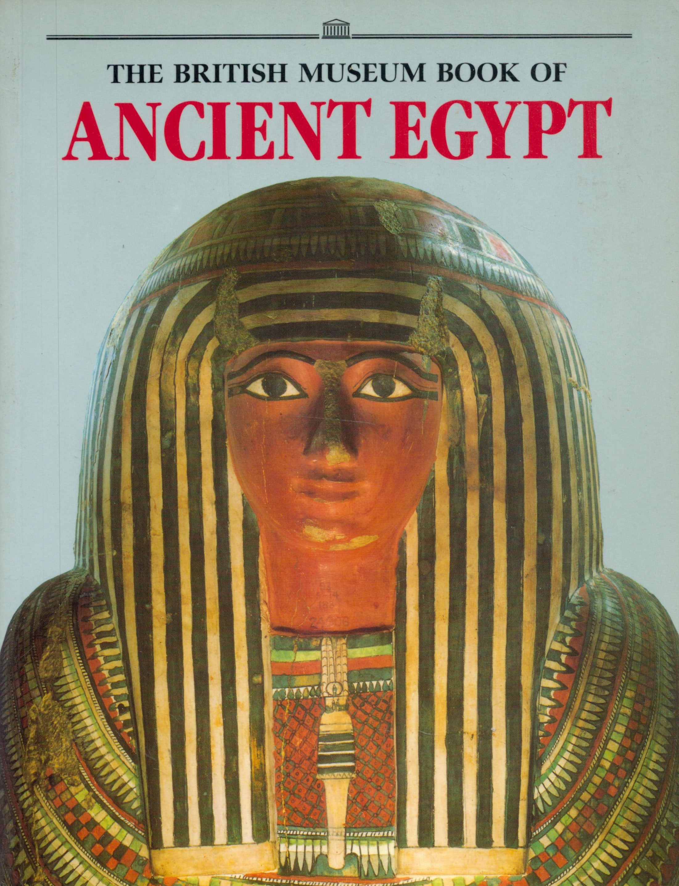 The British Museum Book Of Ancient Egypt Edited by Stephen Quirke and Jeffrey Spencer 1992 First