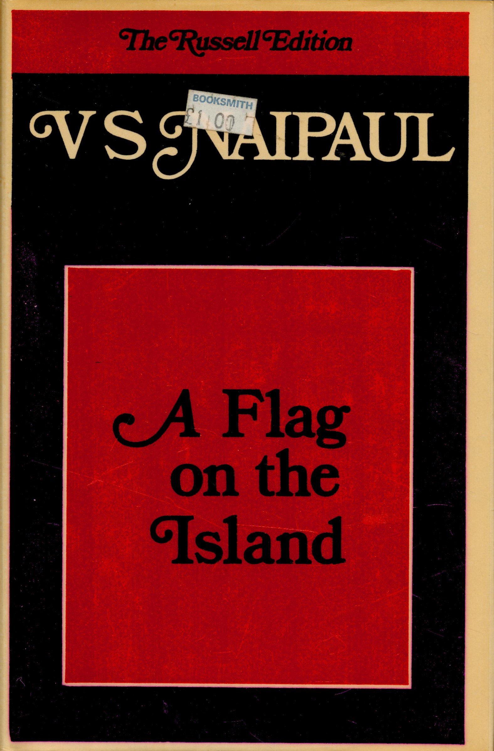 A Flag on the Island by V S Naipaul 1978 Russell Edition Hardback Book with 235 pages published by