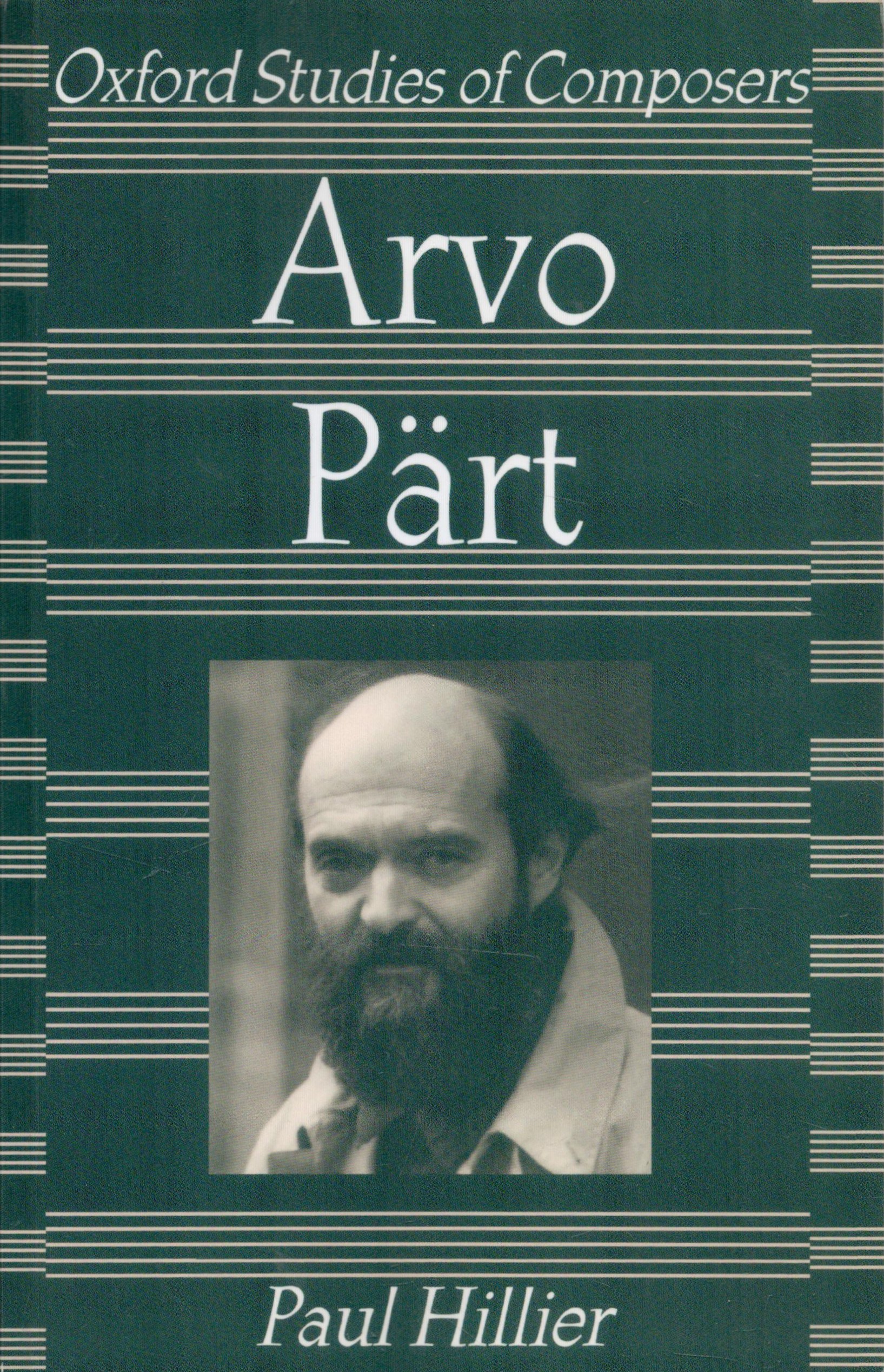 Oxford Studies of Composers Avro Part by Paul Hillier 1997 First Edition Softback Book with 219