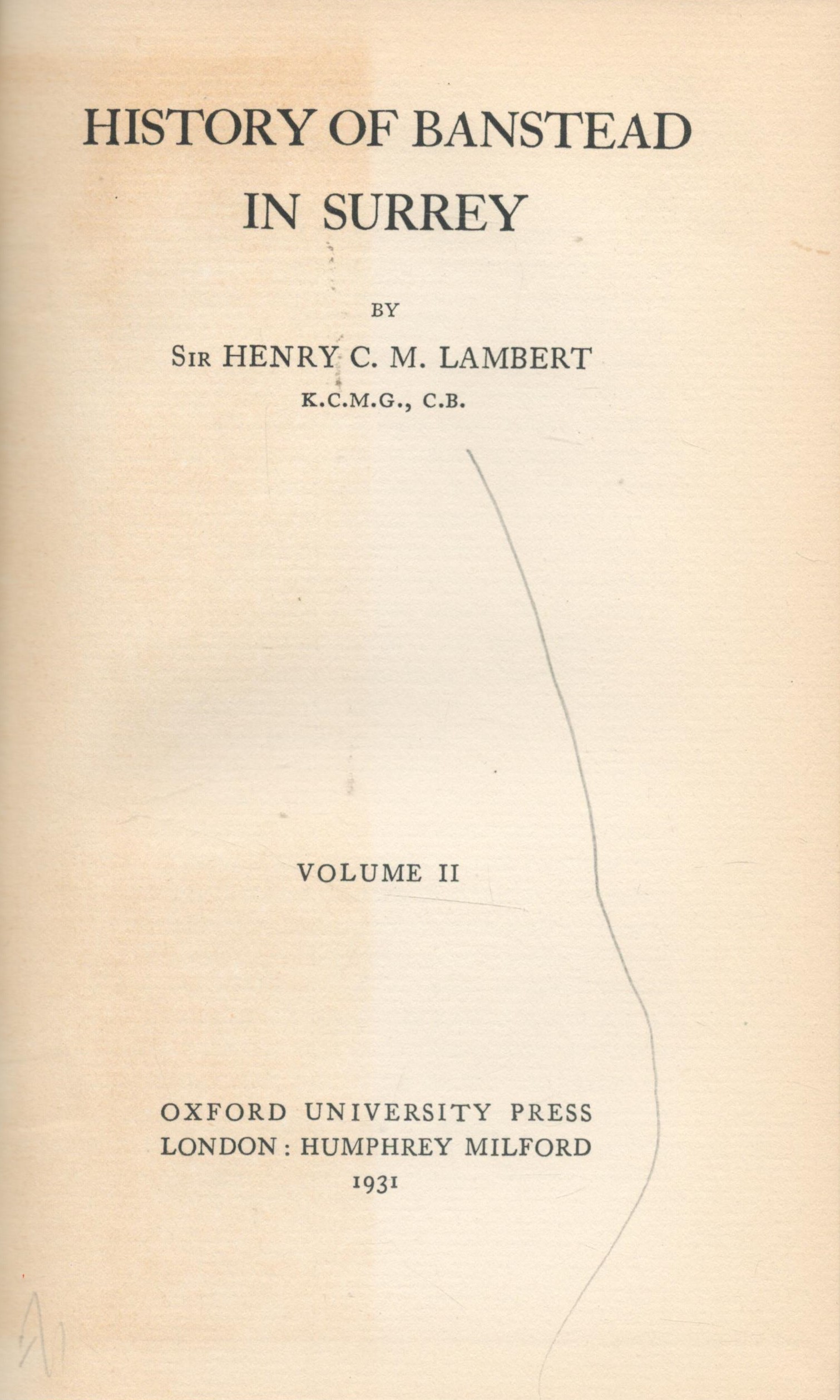 History of Banstead in Surrey by Sir Henry C M Lambert vol II 1931 edition unknown Hardback Book - Image 2 of 3