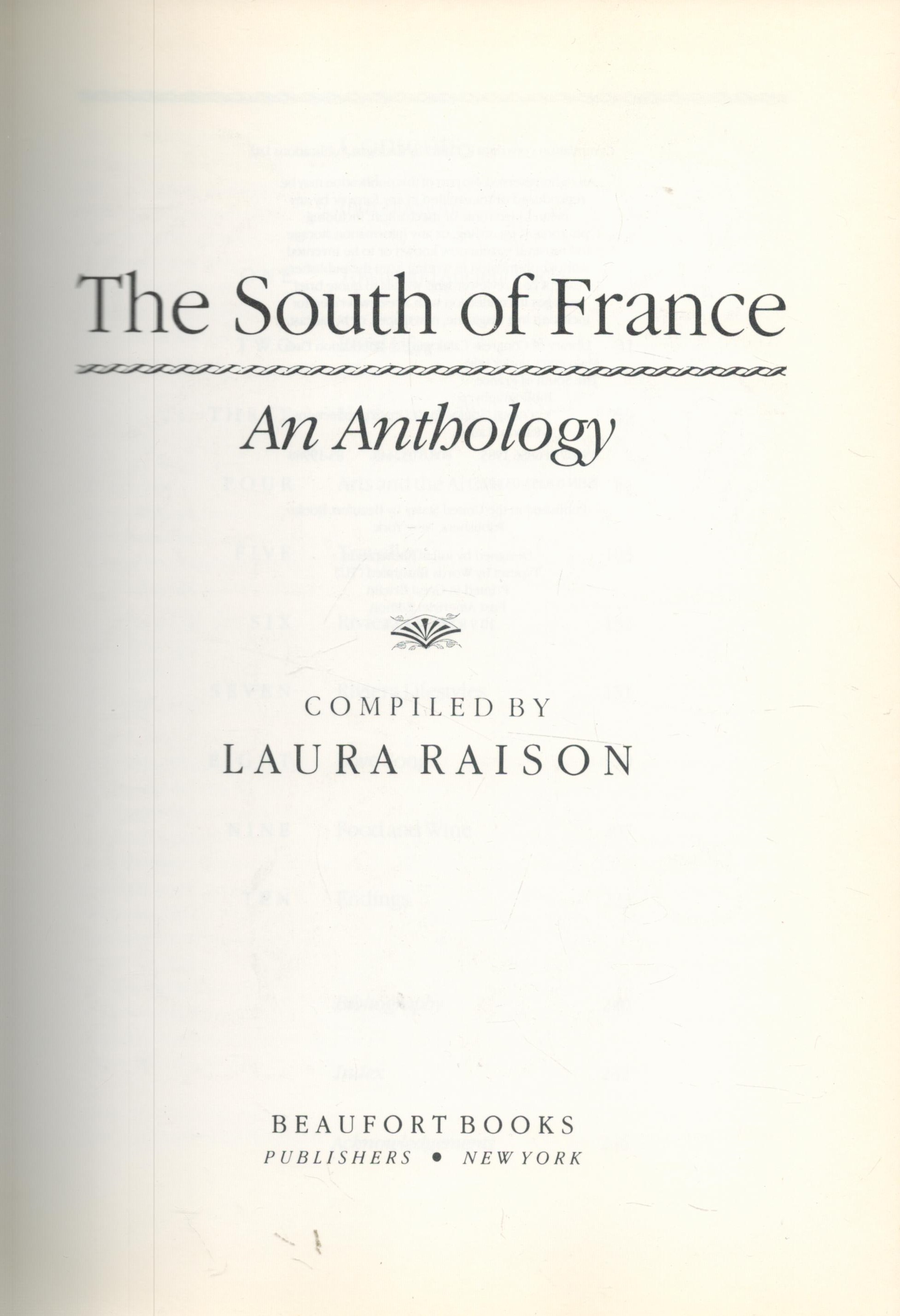 The South of France An Anthology compiled by Laura Raison 1985 First Edition Hardback Book with - Image 2 of 3