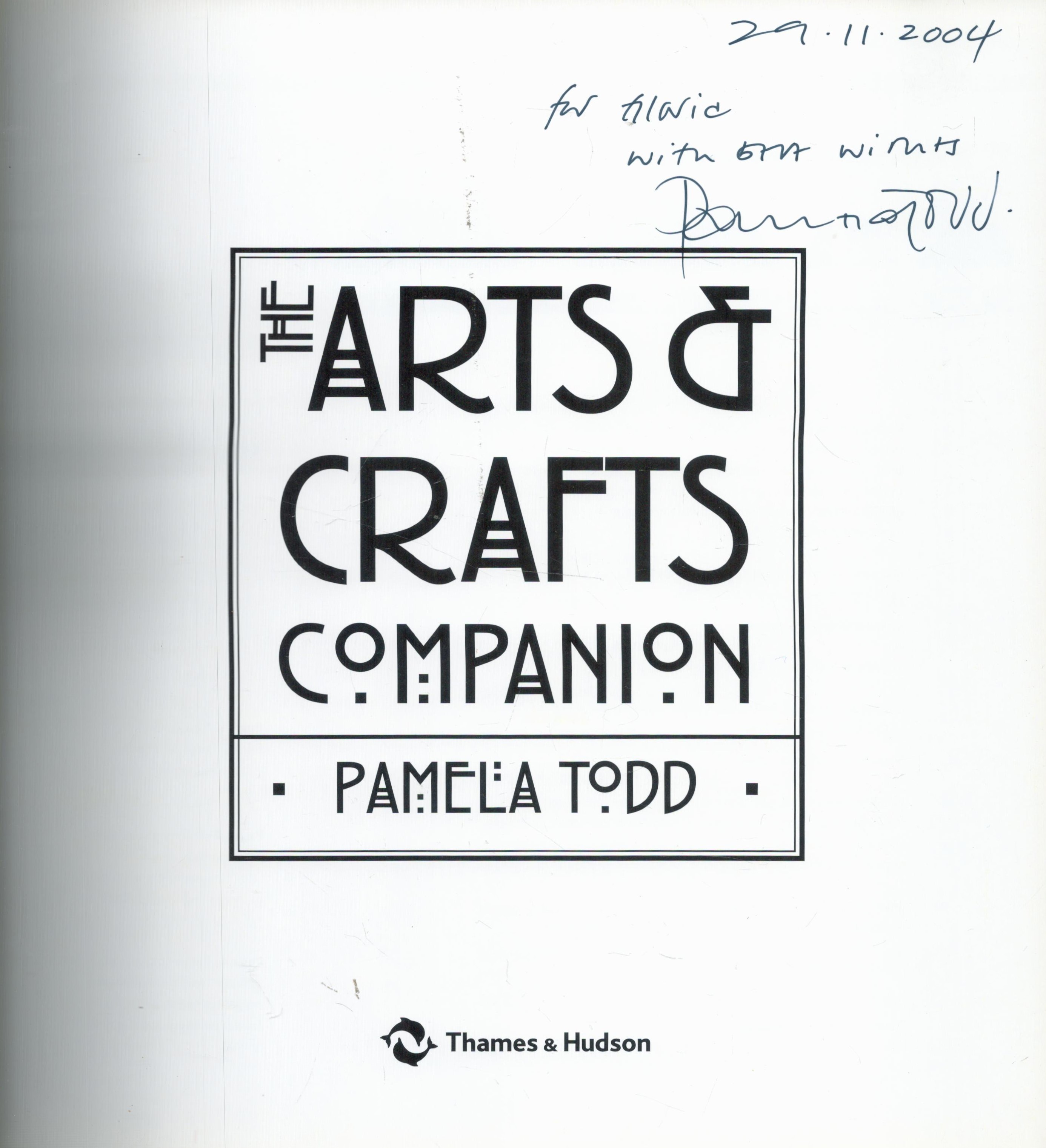 Pamela Todd Signed Book The Arts and Crafts Companion by Pamela Todd 2004 First Edition Hardback - Image 2 of 3