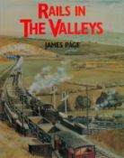 Rails in The Valleys by James Page 1989 edition unknown Hardback Book with 192 pages published by