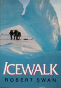 Icewalk by Robert Swan 1990 First Edition Hardback Book with 254 pages published by Jonathan Cape