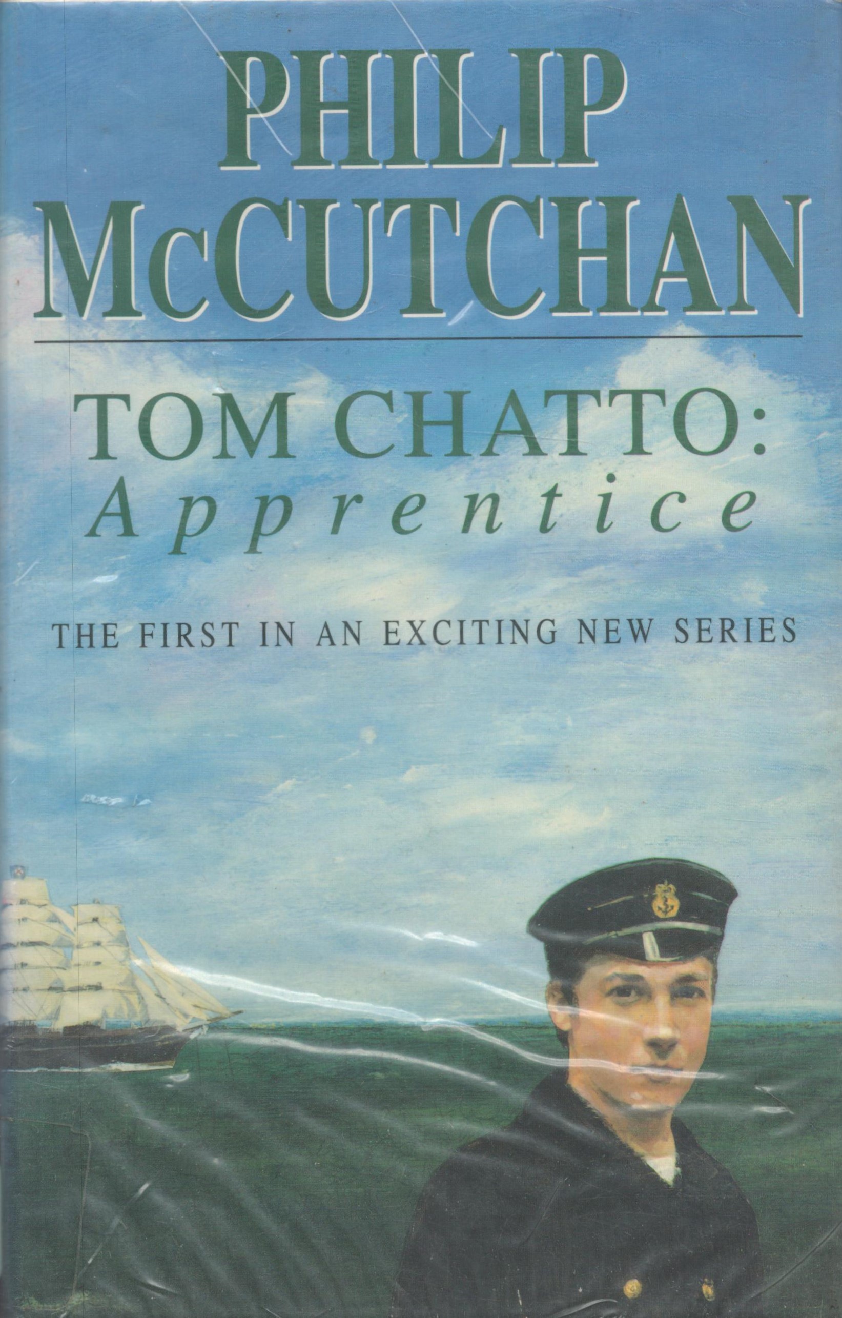 Tom Chatto, Apprentice by Philip McCutchan 1994 First Edition Hardback Book with 183 pages published