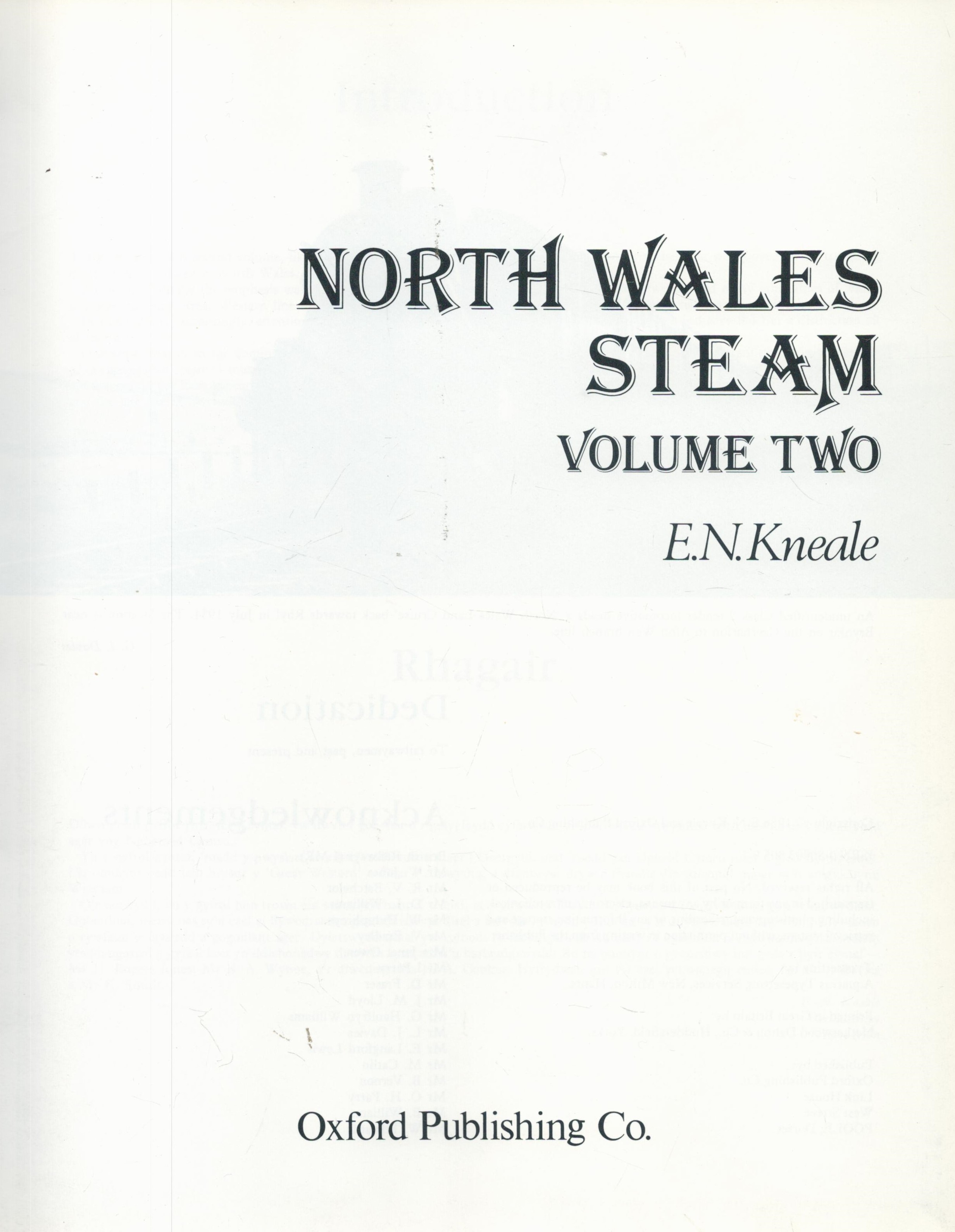 North Wales Steam vol 2 by E N Kneale 1986 First Edition Hardback Book published by Oxford - Image 2 of 3