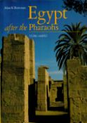 Egypt After The Pharaohs 332 BC AD 642 by Alan K Bowman 1986 Book Club Edition Hardback Book with