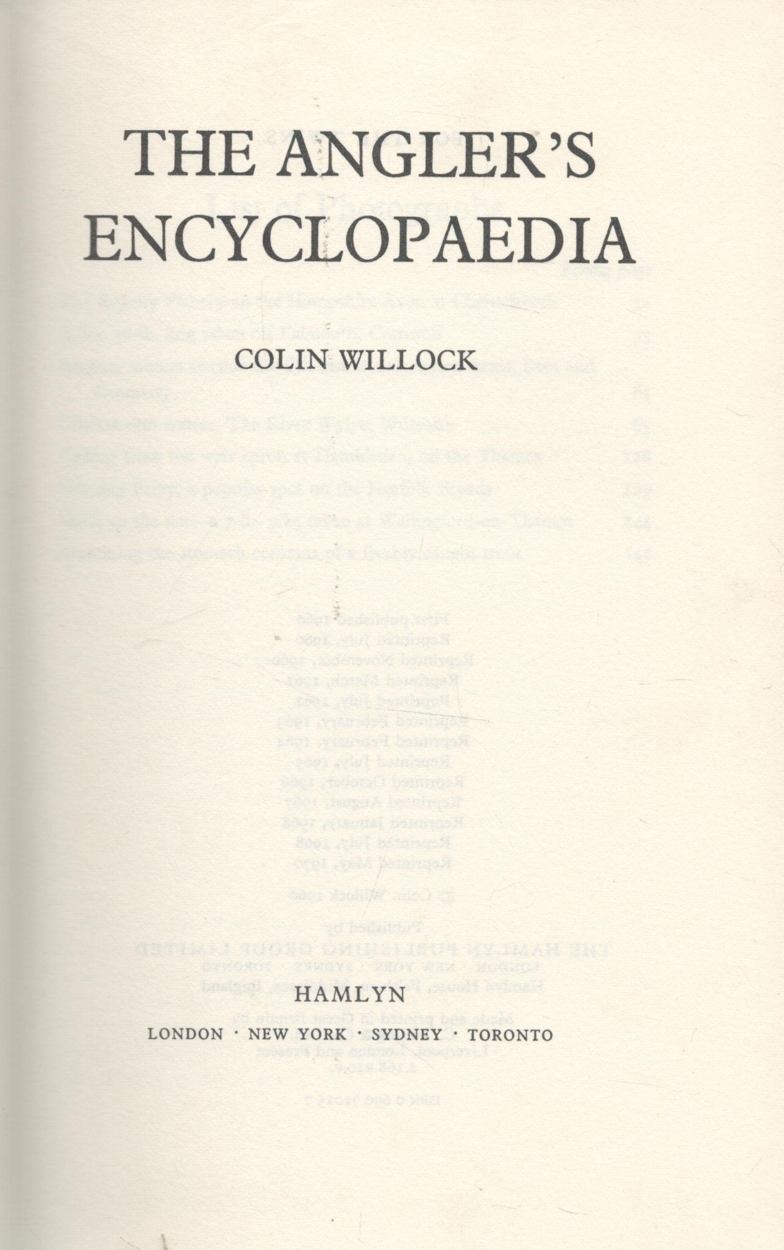 The Angler's Encyclopaedia by Colin Willock 1970 edition unknown Hardback Book with 240 pages - Image 2 of 3