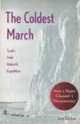 The Coldest March Scott's Fatal Antarctic Expedition by Susan Solomon 2001 First Edition Softback
