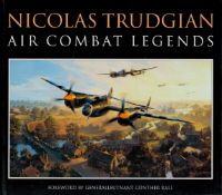 Air Combat Legends vol 1 by Nicolas Trudgian Signed by Nicolas Trudgian, Dennis David & One Other