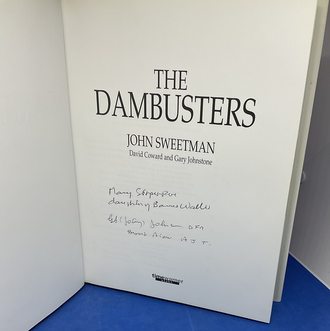 WW2 2 Signed The Dambusters 1st Ed Hardback Book by John Sweetman. Signed by Mary Stopes-Roe and Geo - Image 2 of 2
