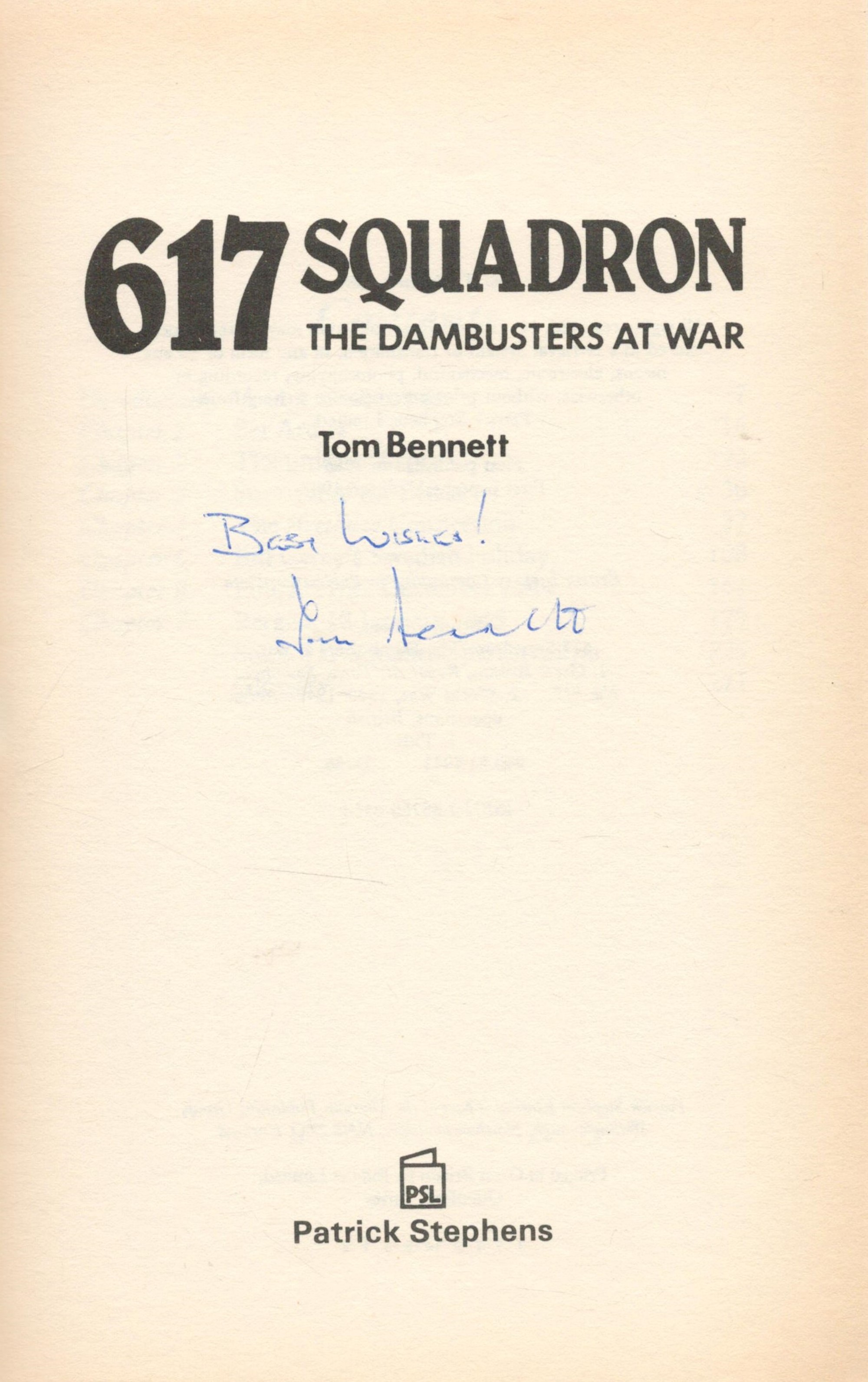 WW2 AVM Tom Bennett Signed 617 Squadron Dambusters at War by AVM Tom Bennett. Paperback Book With - Image 2 of 3