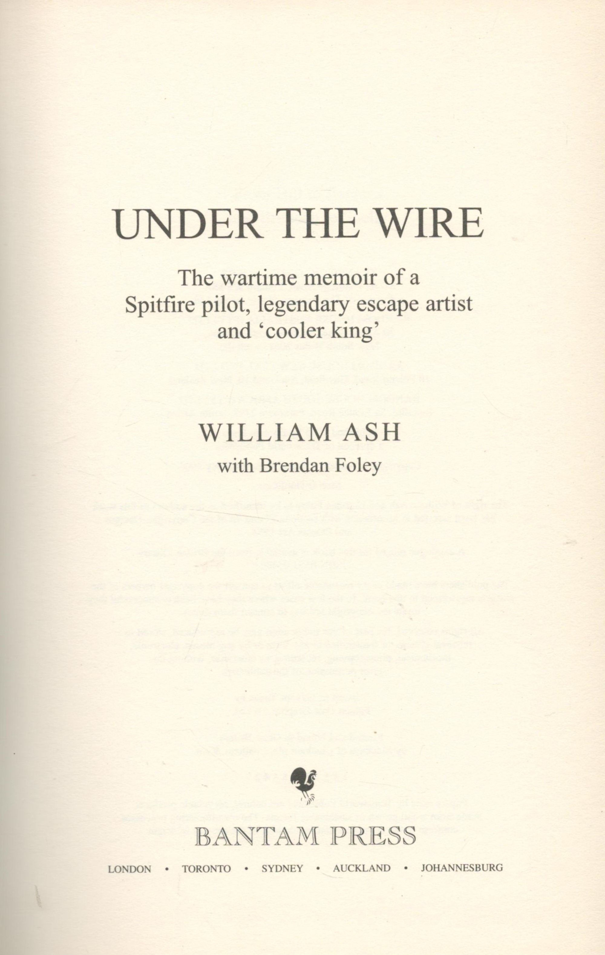 WW2 Flt Lt William Tex Ash Signed 1st Ed Hardback Book Titled Under the Wire by Tex Ash. Signed on a - Image 3 of 4