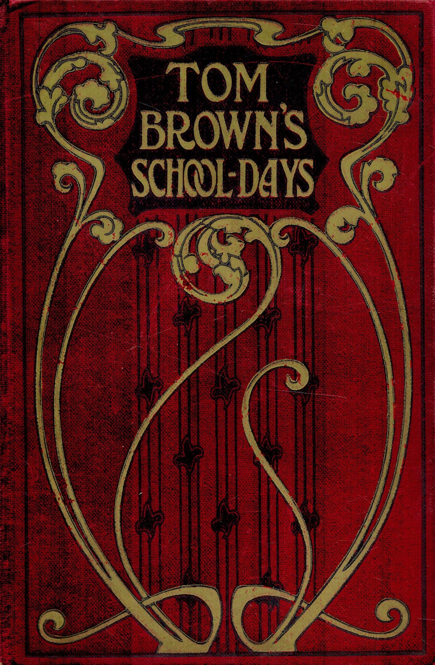 Tom Brown's School-Days 6th Edition Hardback Book by An Old Boy. Published by SW Patridge and Co Ltd