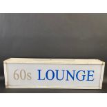 An illuminated lightbox bearing the words '60S Lounge', 36" w x 10 1/2" h x 5" d.