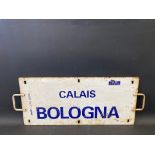 A metal two handled doube sided sign, bearing the name SNCF Calais, destination Bologna Calais, 31