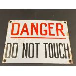 A small Danger Do Not Touch enamel sign, 8 x 6".
