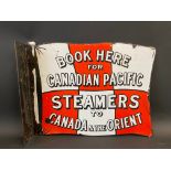 A Canadian Pacific Steamers to Canada & The Orient double sided enamel sign with hanging flange,