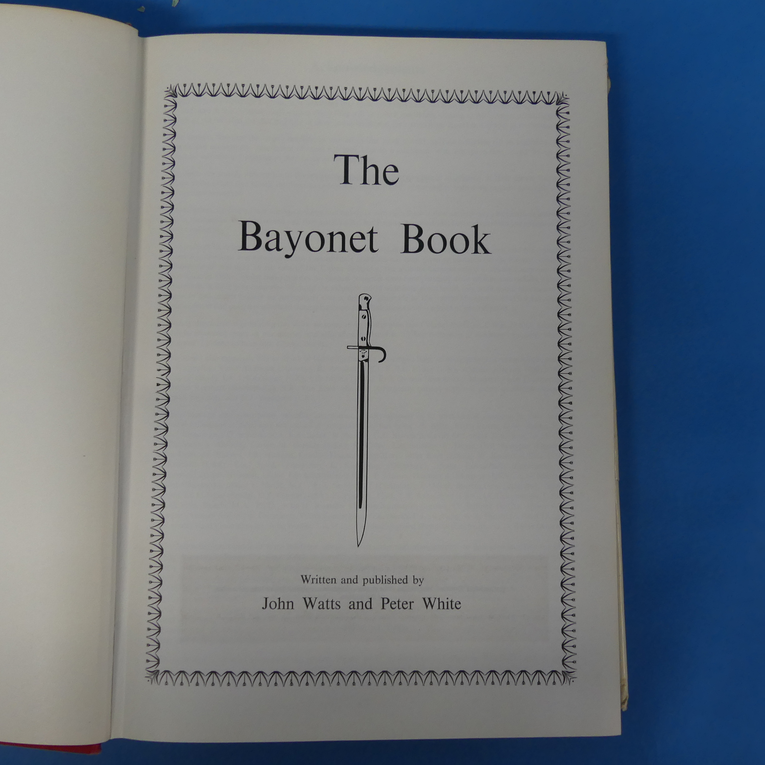 Watts (John) and White (Peter); 'The Bayonet Book', 1st edn., 1975, hardback with dust jacket, - Image 3 of 3