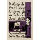 Ernst Ludwig Kirchner - Gustav Schiefler. Die Graphik Ernst Ludwig Kirchners bis 1924.
