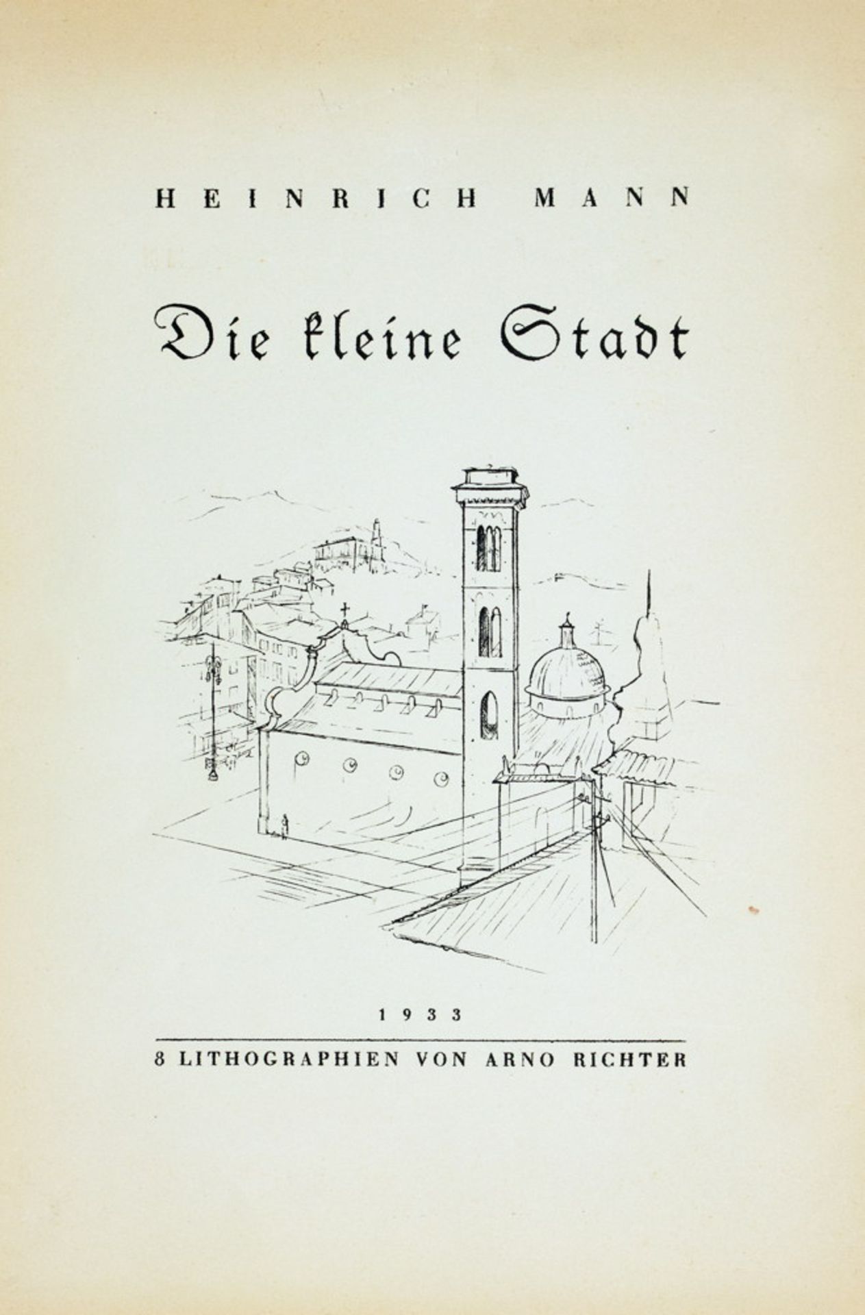 Arno Richter. Heinrich Mann. Die kleine Stadt.