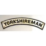 Railway Interest - Reproduction cast iron 'Yorkshireman' sign