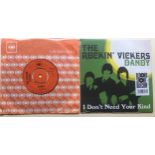 THE ROCKIN' VICKERS 7” x 2 ‘DANDY & I DON'T NEED YOUR KIND’. First we have the original CBS 202241