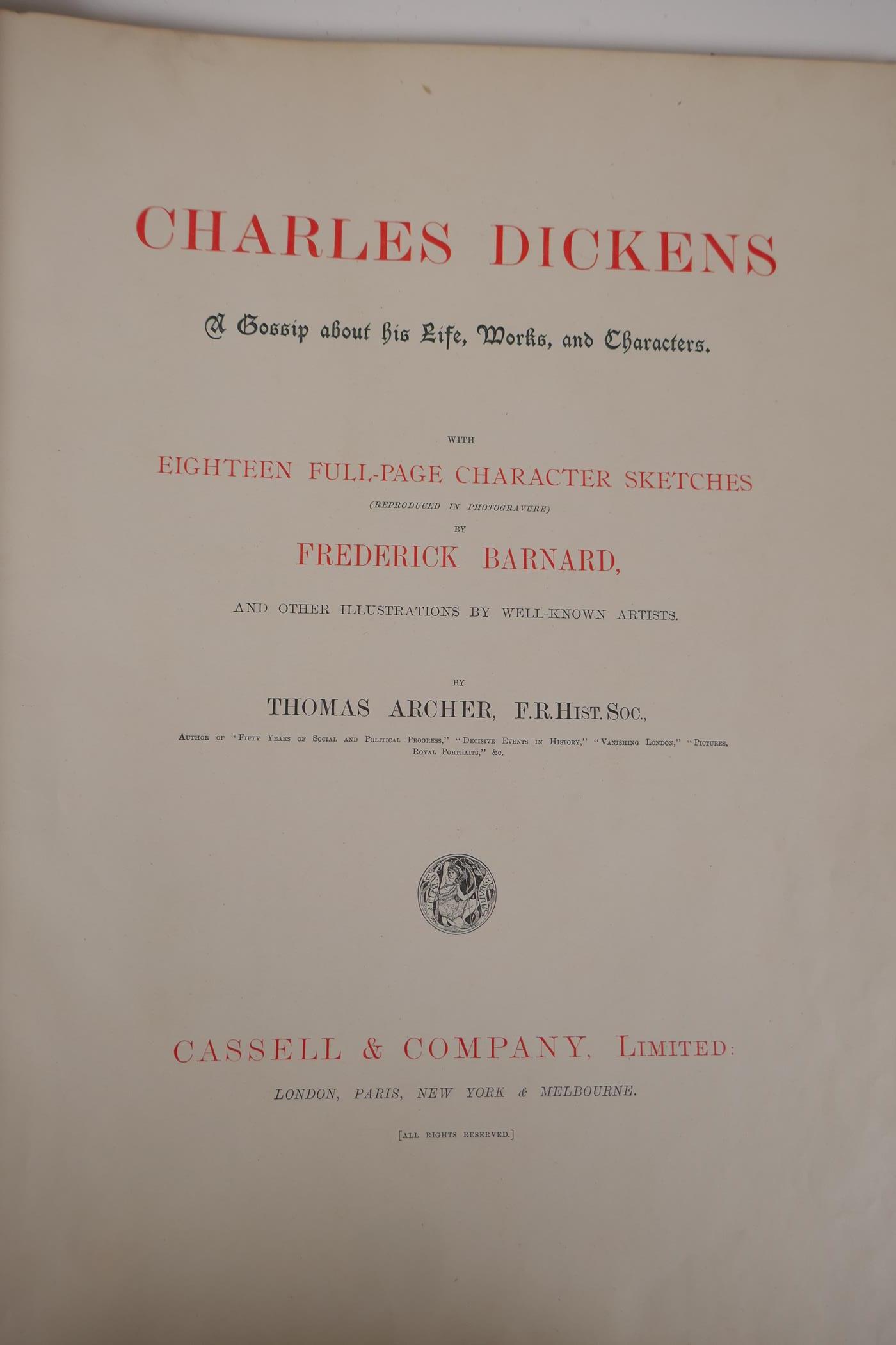 One volume, Charles Dickens, a Gossip about his Life, Works and Characters, by Thomas Archer,