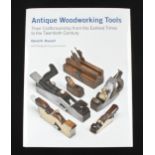 David R. Russell; Antique Woodworking Tools, Their Craftsmanship from the Earliest Times to the