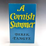 DEREK TANGYE. 'A Cornish Summer,' signed and inscribed by the author, first edition, original cloth,