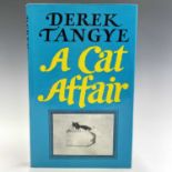 DEREK TANGYE. 'A Cat Affair,' signed and inscribed by the author, first edition, original cloth,