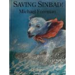 'Saving Sinbad!'. Michael Foreman. Signed copy. Hardback. Published 2001 Andersen Press London.