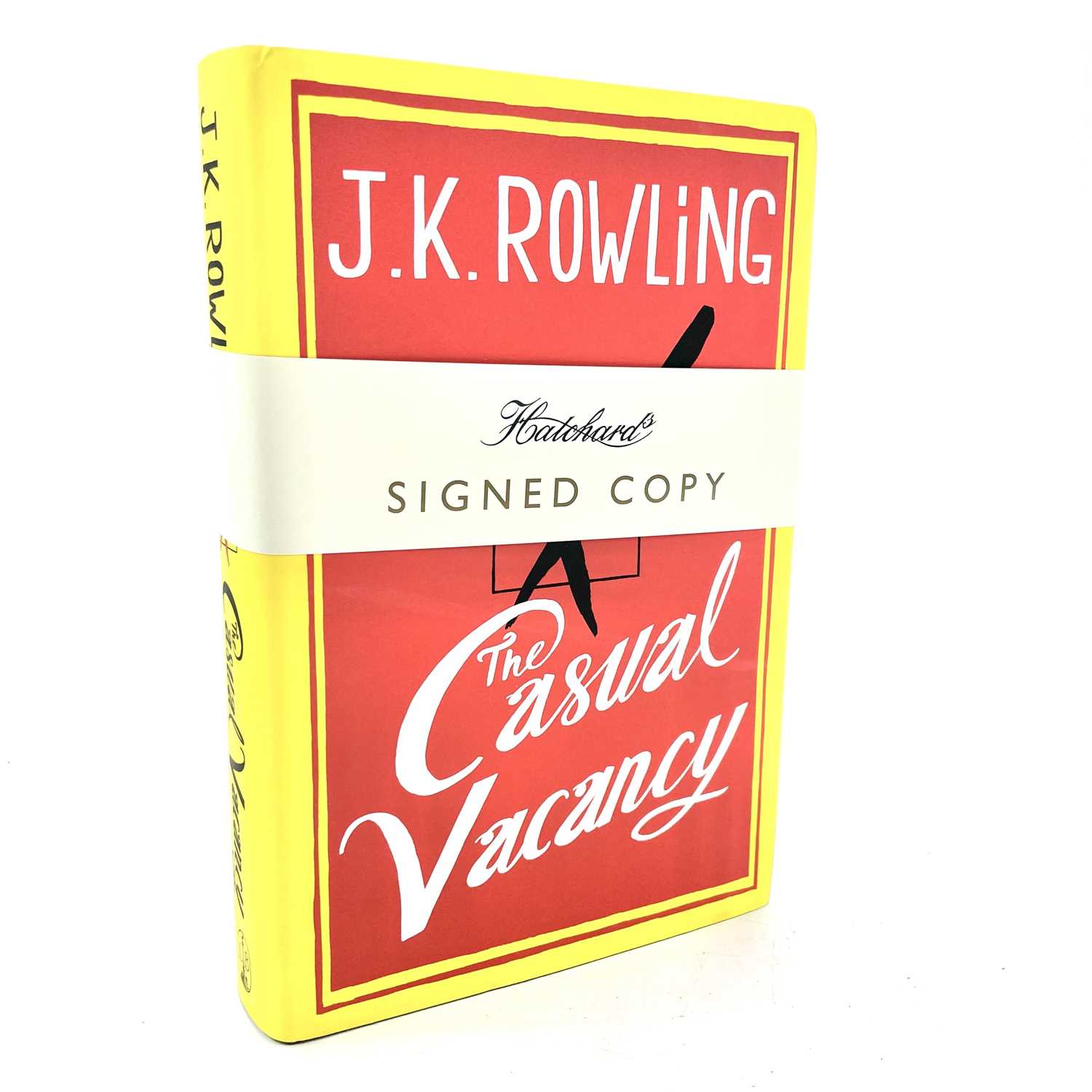 J. K ROWLING. The Casual Vacancy, first edition, second impression, London: Little, Brown, 2012,