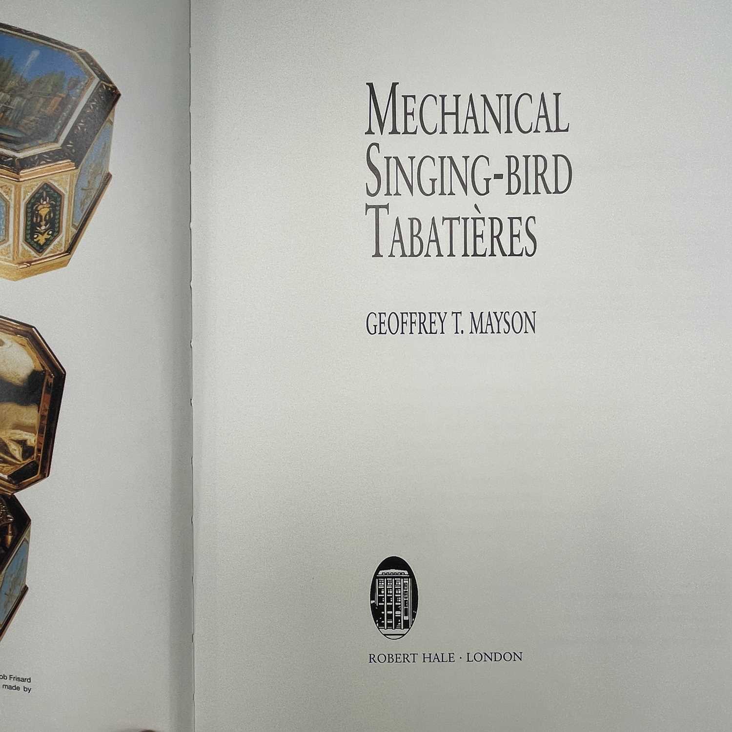 GEOFFREY T. MAYSON. 'Mechanical Singing-bird Tabatieres,' first edition, unclipped dj, - Image 2 of 8