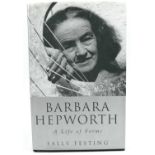 Barbara Hepworth: A Life of Forms Sally Festing