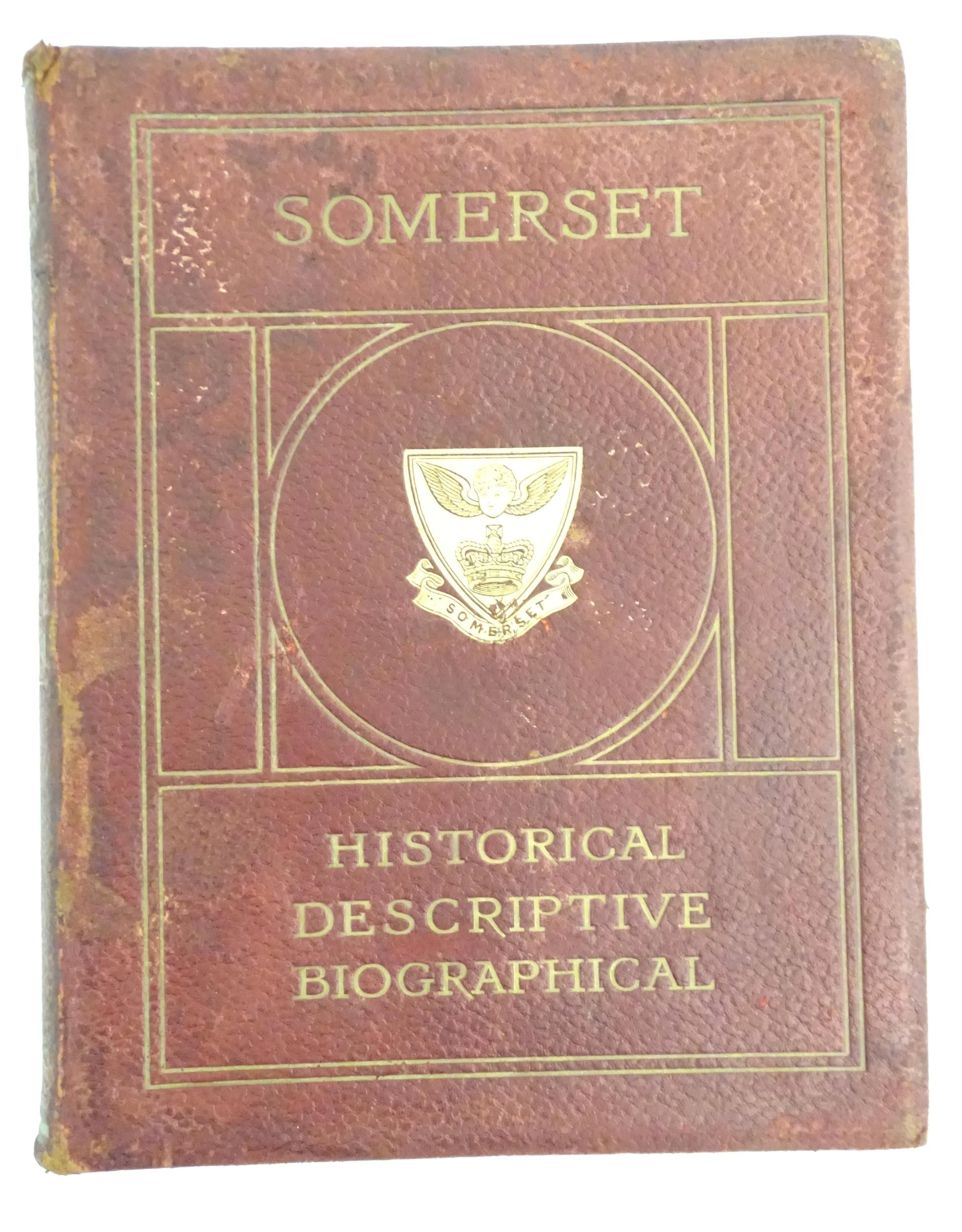 Book: Somerset - Historical, Descriptive, Biographical. Published by W. Mate & Sons Ltd., 1926 for
